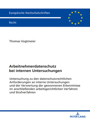 cover image of Arbeitnehmerdatenschutz bei internen Untersuchungen
